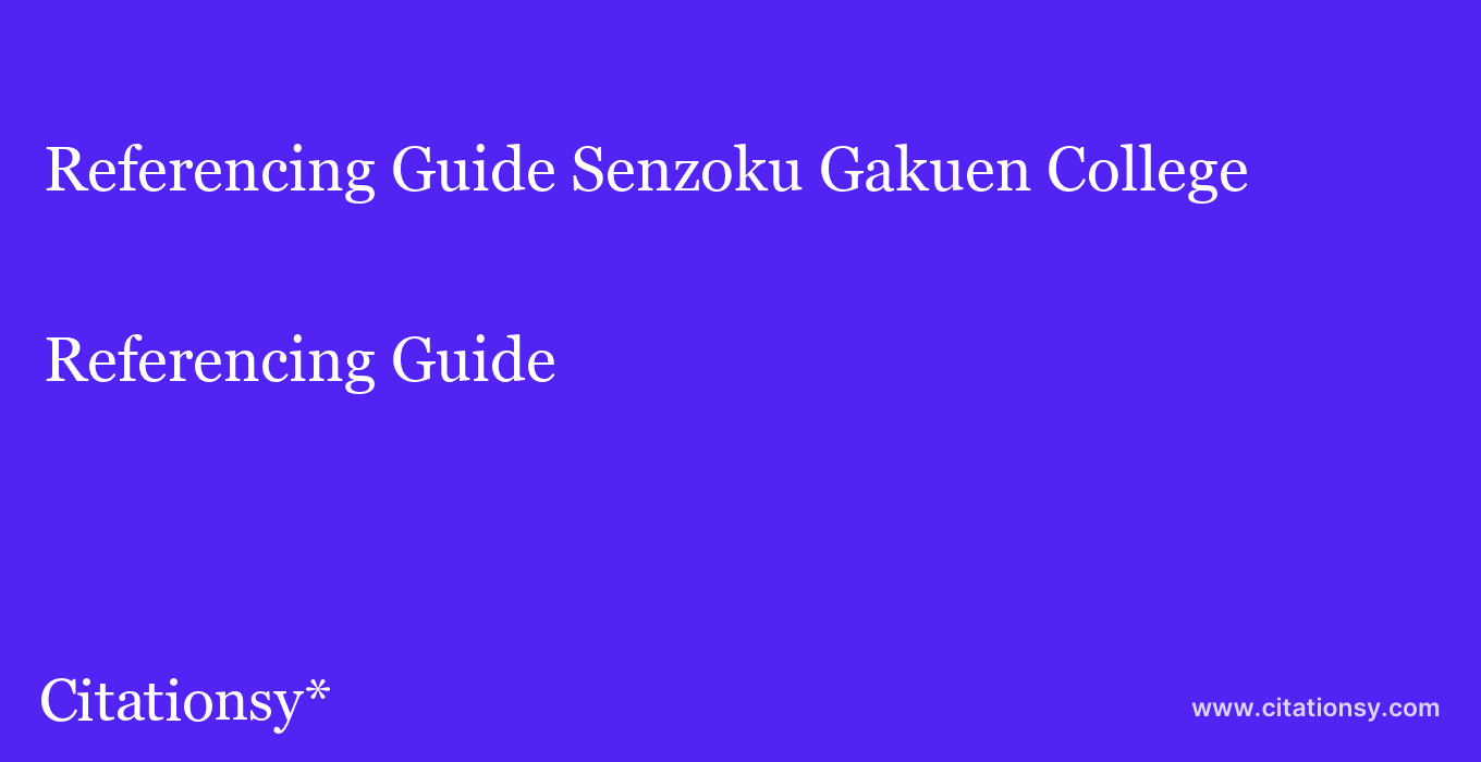 Referencing Guide: Senzoku Gakuen College